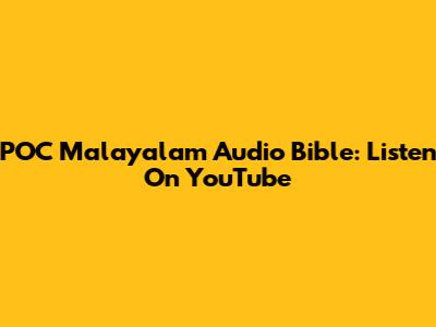 POC Malayalam Audio Bible: Listen On YouTube